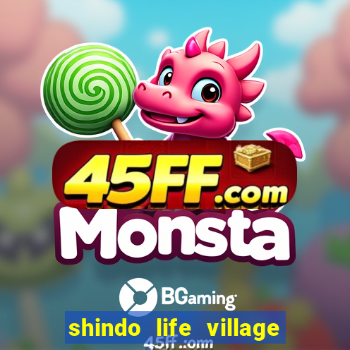 shindo life village blaze private server codes